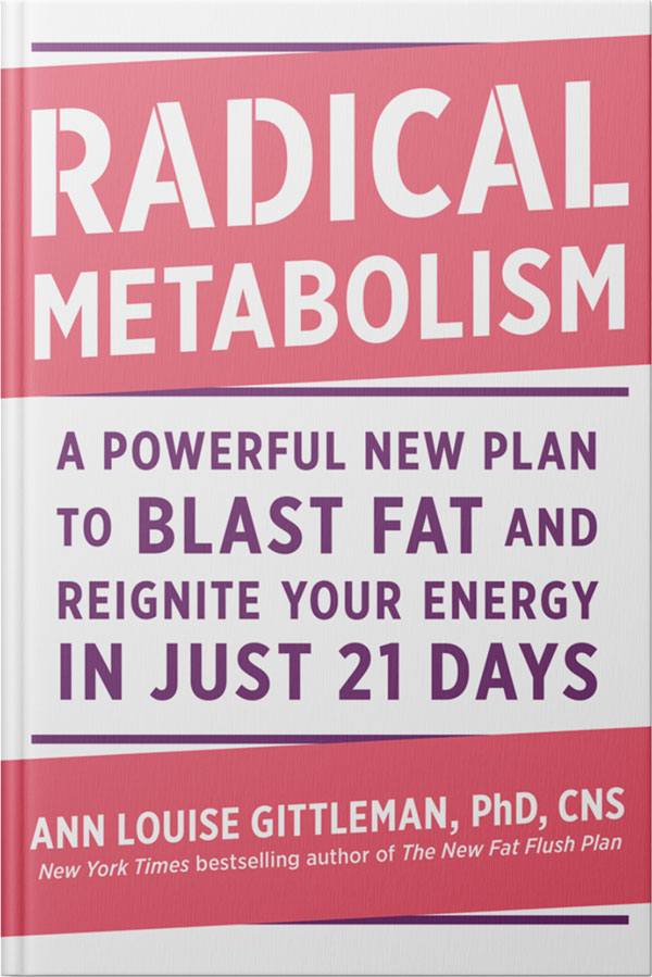 Radical Metabolism - Hardcover Edition - Ann Louise Gittleman, Ph.D., C.N.S.